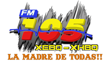 FM105.com.mx – La Madre de Todas!!! XHBQ-XEBQ