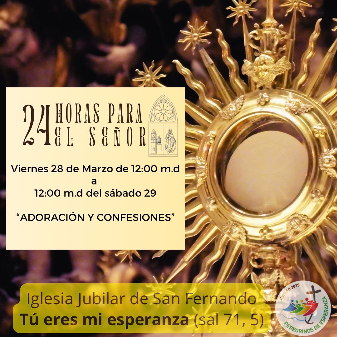 Habrá 24 horas de adoración al santísimo
