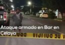 Ataque armado en bar de Celaya deja un muerto y siete heridos