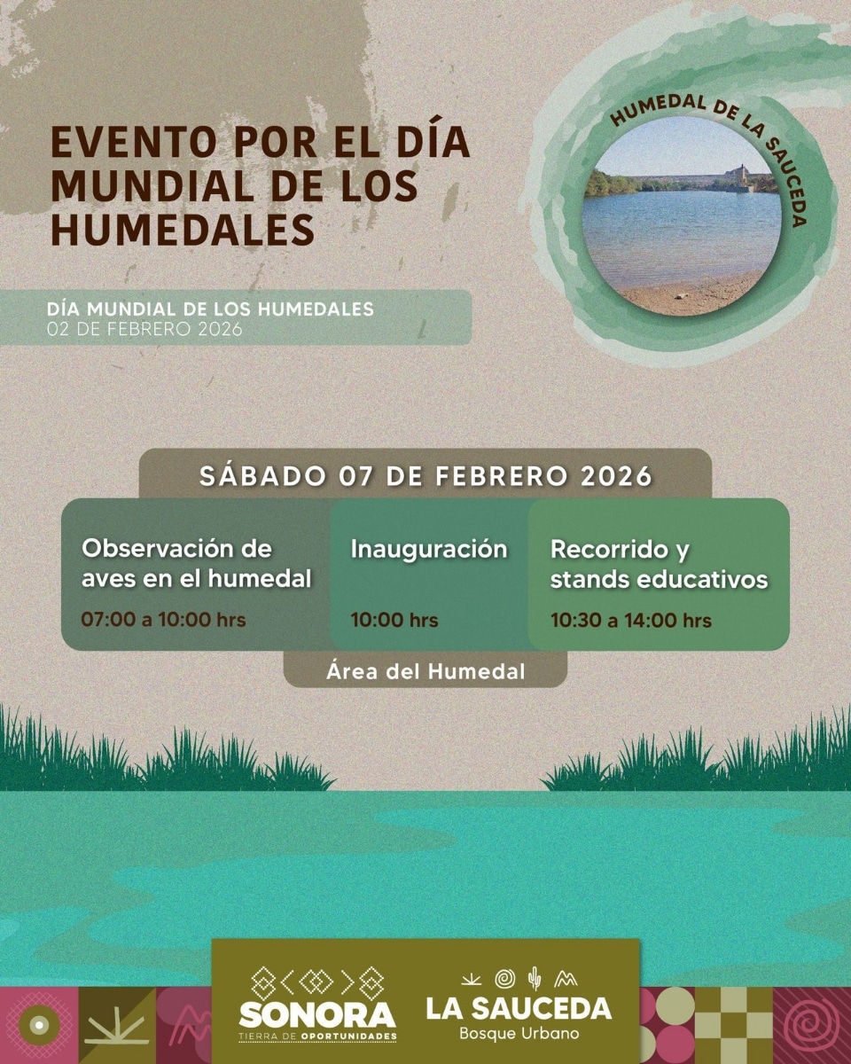 Gobierno de Sonora invita a la ciudadanía a conmemorar el Día Mundial de los Humedales en el Bosque Urbano La Sauceda